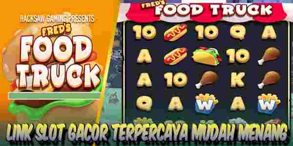 Link Judi Slot Gacor Terpercaya Mudah Menang Maxwin Freds Food Truck