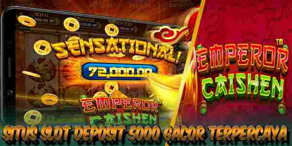 Situs Judi Slot Deposit 5000 Gacor Terpercaya Mudah Menang Emperor Caishen