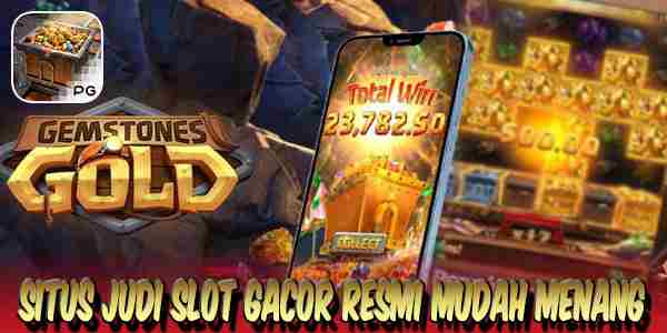 Situs Slot Gacor Resmi Mudah Menang